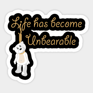 Life is Unbearable - Polar Version Sticker